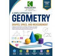 A Simple Approach to Geometry - Shapes, Space, and Measurement