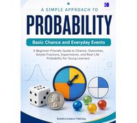 A Simple Approach to Probability - Basic Chance and Everyday Events