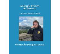 A Simple British Adventure: A Poetry Book For Kids