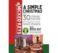A Simple Christmas: 30 Classic Carols Arranged as Simple Lead Sheets