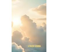 A Simple Daily Prayer Journal: A 90-Day Faith-Based Guide to Deepen Your Spiritual Life Through Daily Reflections and Scripture