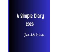 A Simple Diary 2026: Just Add Words...