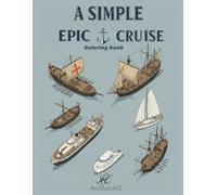 A Simple Epic Cruise: Coloring Book