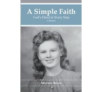 A Simple Faith: God's Hand in Every Step