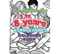 A simple Family Coloring Book for Kids: Coloring Book for Kids Ages 3 to 8