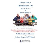 A Simple Guide to Inheritance Tax (2025): How It Works and How to Reduce It