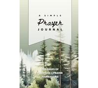 A Simple Prayer Journal by Young Ravens: 200 Pages of Easy Scripture and Prayer Journalling - For all ages