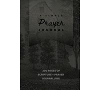 A Simple Prayer Journal by Young Ravens - Men's Blackout Cover: 200 Pages of Easy Scripture and Prayer Journalling: For all ages!