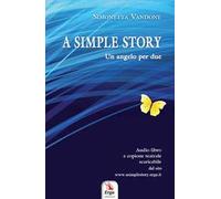 A simple story . Un angelo per due, copione teatrale. Audibro. CD Audio