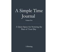 A Simple Time Journal: A Quiet Space for Noticing Where Your Attention Goes