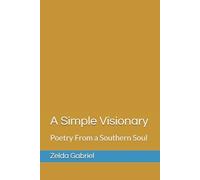A Simple Visionary: Poetry From a Southern Soul