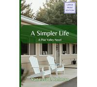 A Simpler Life (Large Print): A Pine Valley Novel
