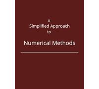 A Simplified Approach to Numerical Methods: Numerical methods