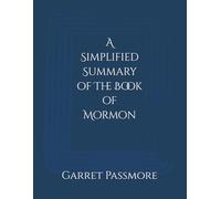 A Simplified Summary of The Book of Mormon