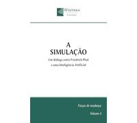 A Simulação: Um diálogo entre Friedrich Pfad e uma Inteligência Artificial