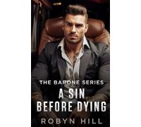 A Sin Before Dying: A Mafia Romance (The Barone Book 4)