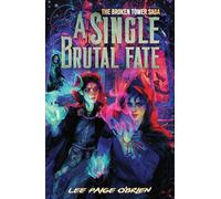 A Single Brutal Fate (The Broken Tower Book #2)