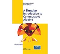 A Singular Introduction to Commutative Algebra