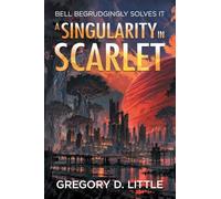 A Singularity in Scarlet