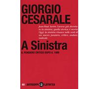A sinistra. Il pensiero critico dopo il 1989