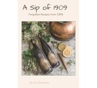 A Sip of 1909: Forgotten Recipes from 1909