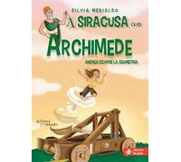 A Siracusa con Archimede. Andrea scopre la geometria