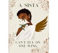 A SISTA CAN'T FLY ON ONE WING: JOURNAL