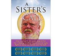 A Sister's Call: One Woman's 20-Year Search for Her Missing Brother Becomes an Epic Fight to Save Her Family and Herself.