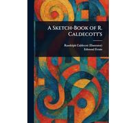 A Sketch-Book of R. Caldecott's