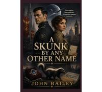 A SKUNK BY ANY OTHER NAME