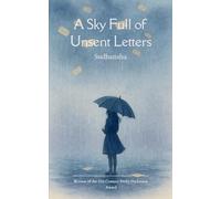 A Sky Full of Unsent Letters