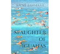 A Slaughter of Iguanas: 2