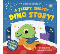 A Sleepy, Snorey Dino Story!: A Ready-for-bed Book