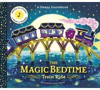 A Sleepy Soundbook: The Magic Bedtime Train Ride