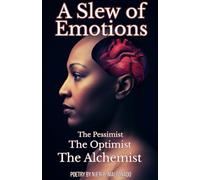 A Slew of Emotions: The Pessimist, The Optimist, The Alchemist