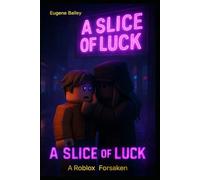 A Slice Of Luck : A Roblox Forsaken