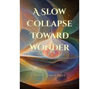 A Slow Collapse Toward Wonder