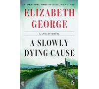 A Slowly Dying Cause: A Lynley Novel