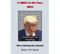 A SMAC in the Face 2023: We're Missing You, Donald