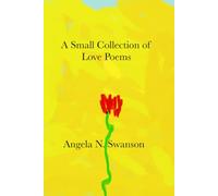 A Small Collection of Love Poems