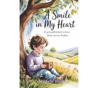 A Smile in My Heart: A Grandfather's Love that Never Fades