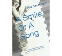 A Smile Or A Song: One Fantastic Week in the American Musical Theatre! September 16-22, 1925!