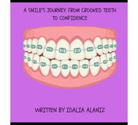 A SMILE'S JOURNEY: FROM CROOKED TEETH TO CONFIDENCE