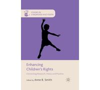 A. Smith Enhancing Children's Rights (Tascabile) Studies in Childhood and Youth