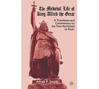 A. Smyth The Medieval Life of King Alfred the Great (Copertina rigida)