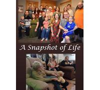 A Snapshot of Life: With the Alt-Schmitt-Long-Walter-Jansen Families