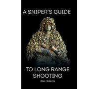 Glen Roberts A Sniper's Guide to Long Range Shooting (Copertina rigida)