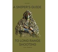 Glen Roberts A Sniper's Guide to Long Range Shooting Volume 2 (Copertina rigida)