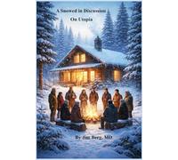 A Snowed in Discussion on Utopia