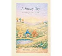 A Snowy Day: Small Changes in Meadow Hill